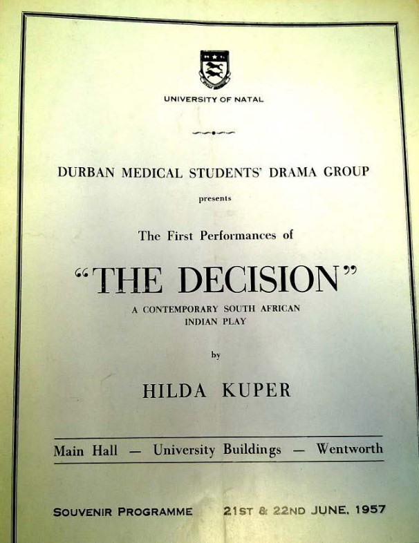 Program for the 1957 version of Hilda Kuper's play The Decision, performed June 21-22, 1957 by the Durban Medical Students' Drama Group. I located this version in the Sondra Hale personal collection of Hilda's papers at UCLA Anthropology Department.